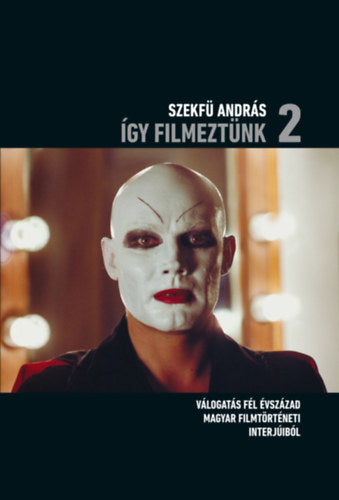 Így filmeztünk 2. - Szekfű András