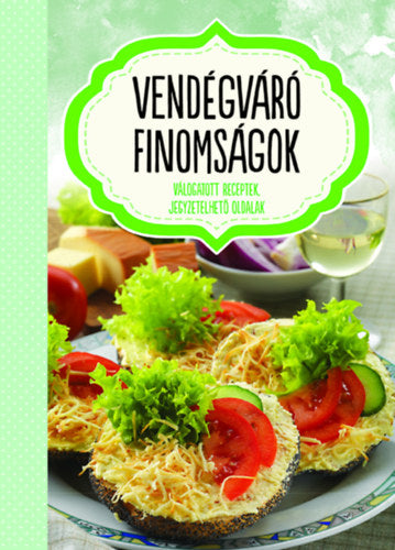 Vendégváró finomságok - 