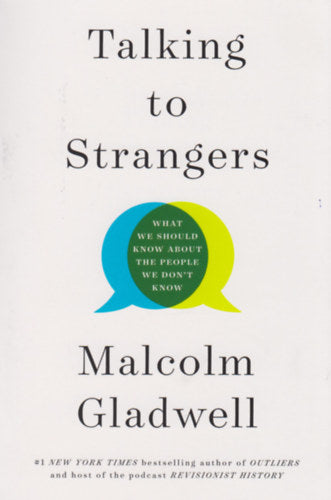 Talking to Strangers - Malcolm Gladwell
