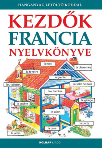 Kezdők francia nyelvkönyve - Helen Davies, Holmes, Francoise
