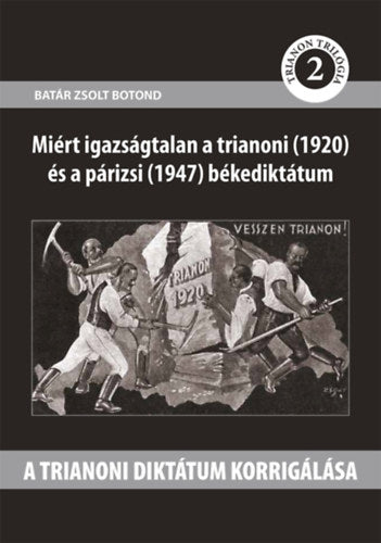 A trianoni diktátum korrigálása - Batár Zsolt Botond