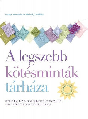 A legszebb kötésminták tárháza - Stanfield, Leslie, Melody Griffiths