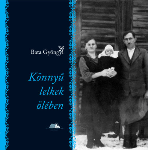 Könnyű lelkek ölében - Bata Gyöngyi