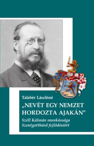 Nevét egy Nemzet hordozta ajakán - Talabér Lászlóné