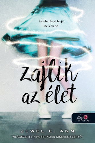 Zajlik az élet - Jewel E. Ann