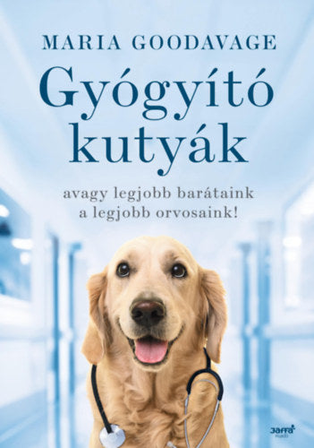 Gyógyító kutyák - Maria Goodavage