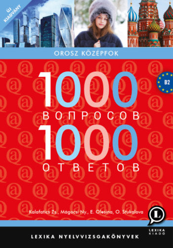 1000 kérdés 1000 válasz - Orosz középfok - Mágocsi Nyina, Elena Olesina, Olga Stukalova, Kalafatics Zsuzsanna