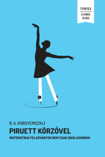 Piruett körzővel - Korgyemszkij, B.a.