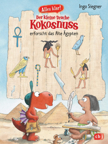 Der kleine Drache Kokosnuss erforscht das Alte Ägypten - Ingo Siegner