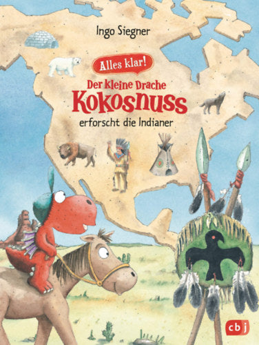 Der kleine Drache Kokosnuss erforscht die Indianer - Ingo Siegner