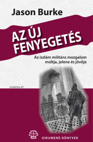 Az új fenyegetés - Jason Burke