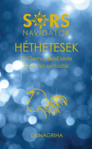 Sorsnavigátor - Héthetesek - Gunagriha (Dr. Fülöp Sándor)