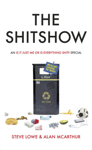 The Shitshow - Steve Lowe, Alan Mcarthur
