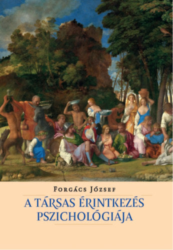 A társas érintkezés pszichológiája - Forgács József