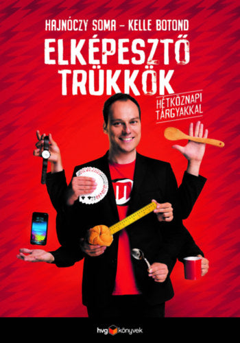Elképesztő trükkök hétköznapi tárgyakkal - Hajnóczy Soma, Kelle Botond