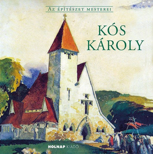 Kós Károly - Anthony Gall