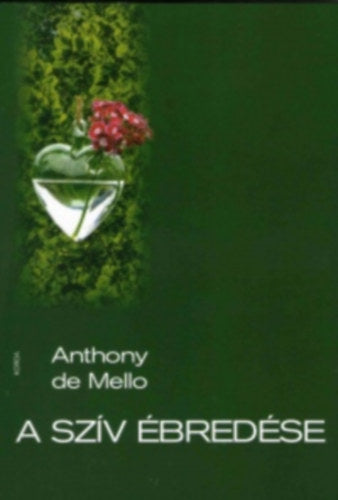 A szív ébredése - Anthony De Mello