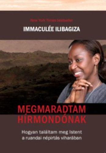 Megmaradtam hírmondónak - Ilibagiza, Immaculée