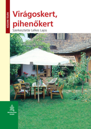 Virágoskert, pihenőkert - 