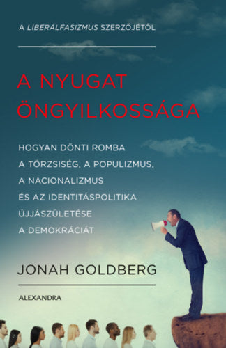 A Nyugat öngyilkossága - Goldberg, Jonah