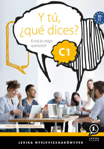 Y tú, ¿qué dices? C1 - Máté Zita, Marta Vilosa Sánchez