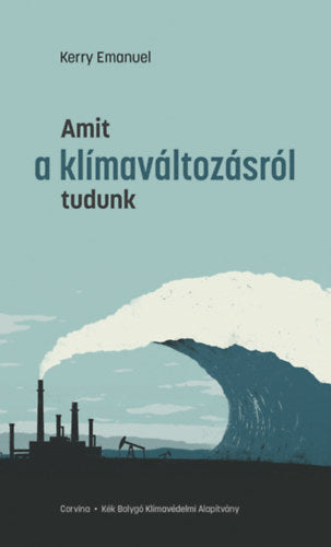 Amit a klímaváltozásról tudunk - Kerry Emanuel