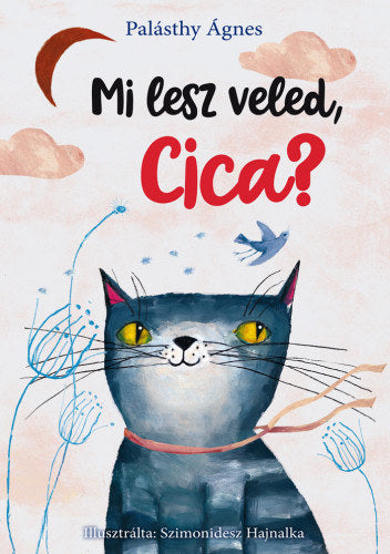 Mi lesz veled, cica? - Palásthy Ágnes