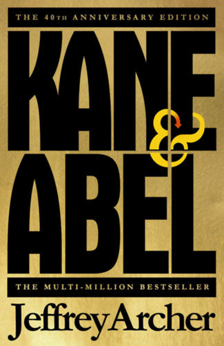 Kane and Abel - 40th Anniversary Edition - Jeffrey Archer