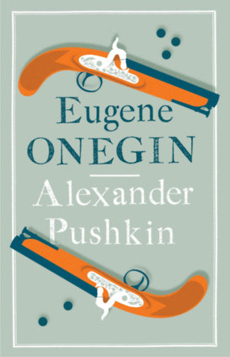 Eugene Onegin - Pushkin, Alexander