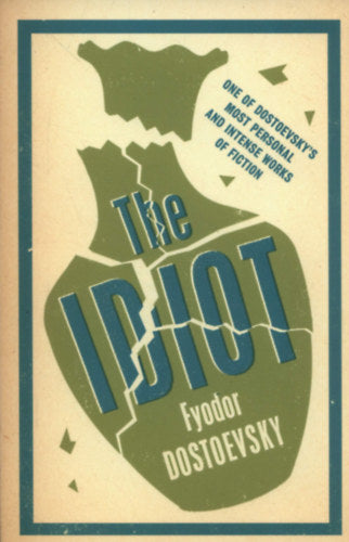 The Idiot - Dostoevsky, Fyodor