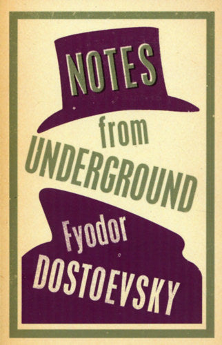 Notes from Underground - Dostoevsky, Fyodor