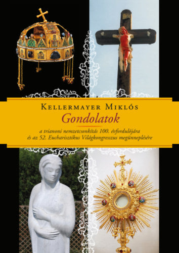 Gondolatok - Kellermayer Miklós