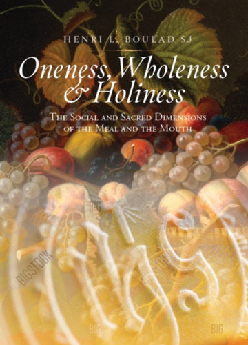 Oneness, Wholeness and Holiness - Henri Boulad