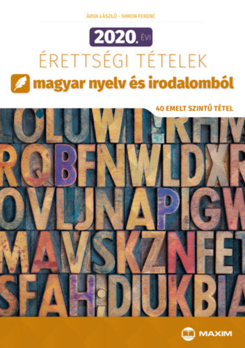 2020. évi érettségi tételek magyar nyelv és irodalomból - Árva László, Simon Ferenc