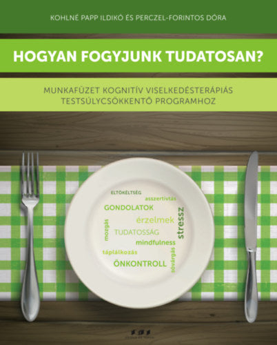 Hogyan fogyjunk tudatosan?