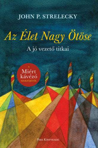 Az Élet Nagy Ötöse - John P. Strelecky