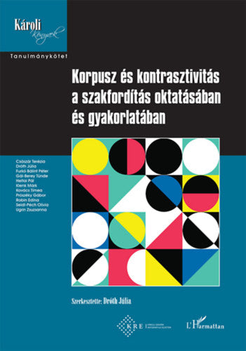 Korpusz és kontrasztivitás a szakfordítás oktatásában és gyakorlatában - 