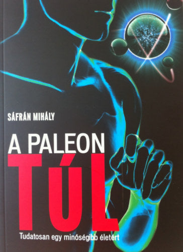 A paleon túl - Sáfrán Mihály