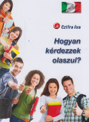 Hogyan kérdezzek olaszul? - Czifra Éva