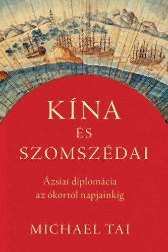 Kína és szomszédai - Michael Tai
