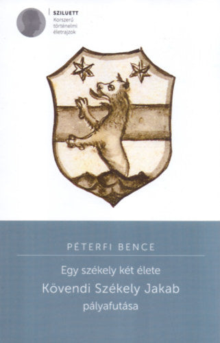 Egy székely két élete - Péterfi Bence