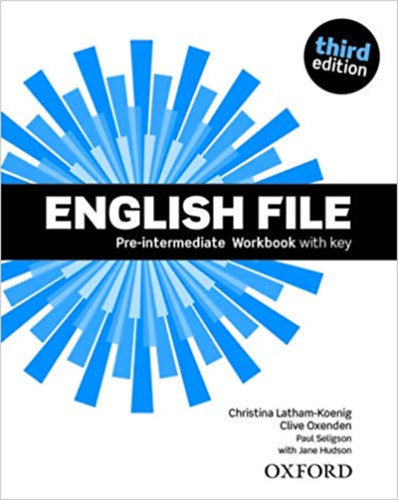 English File Pre-intermediate Workbook with key - Third edition - Christina Latham-Koenig, Seligson, Clive Oxenden, Jane Hudson