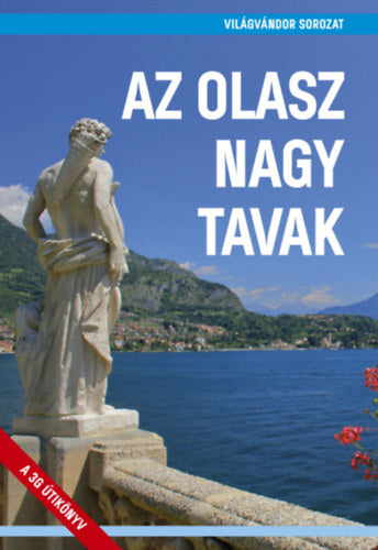 Az olasz nagy tavak - 