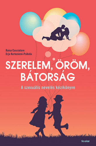Szerelem, öröm, bátorság - Raisa Cacciatore, Erja Korteniemi-Poikela