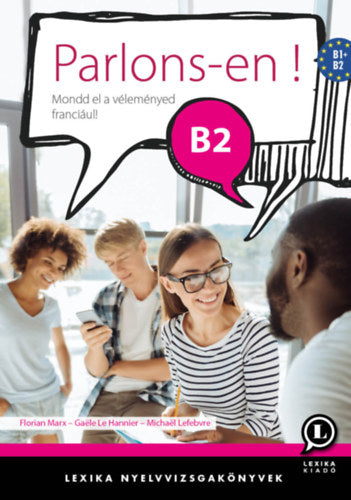 Parlons-en! B2 - Florian Marx, Gaële Le Hannier, Michaël Lefebvre