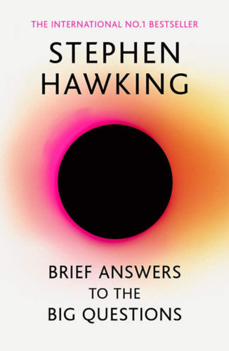 Brief Answers to the Big Questions - Hawking, Stephen