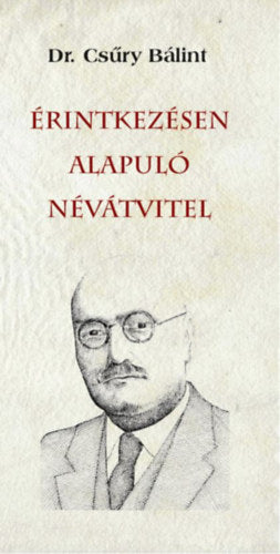 Érintkezésen alapuló névátvitel - Csűry Bálint