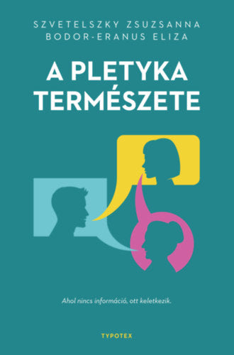 A pletyka természete - Bodor-Eranus Eliza, Szvetelszky Zsuzsanna