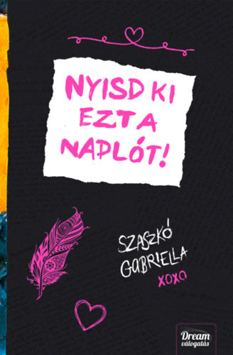 Nyisd ki ezt a naplót! - Szaszkó Gabriella