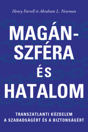 Magánszféra és hatalom - Henry Farrell, Abraham L. Newman